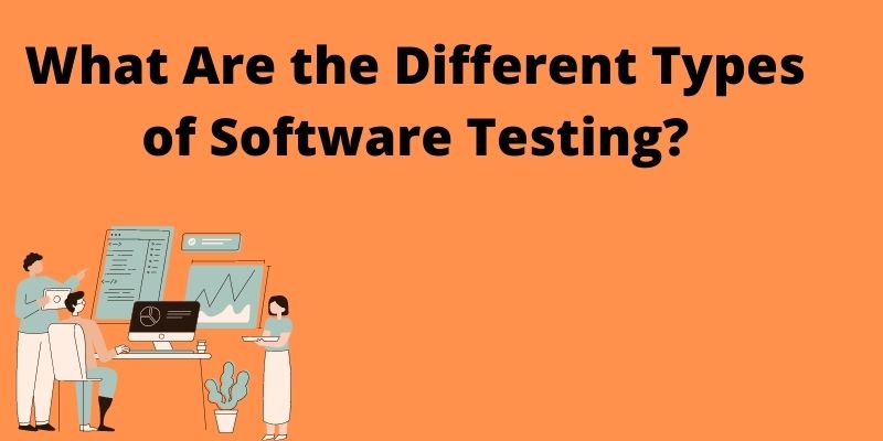 What Are the Different Types of Testing