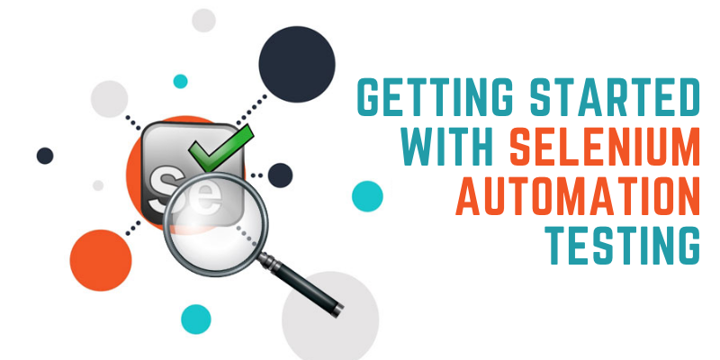 Getting Started With Selenium Automation Testing