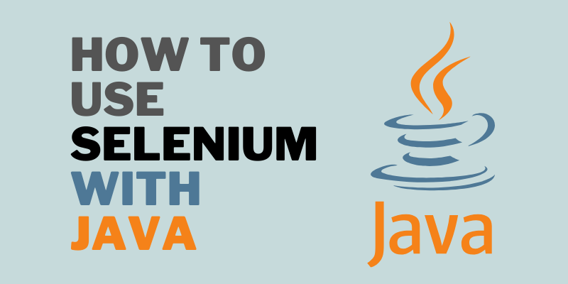 How to Use Selenium With Java