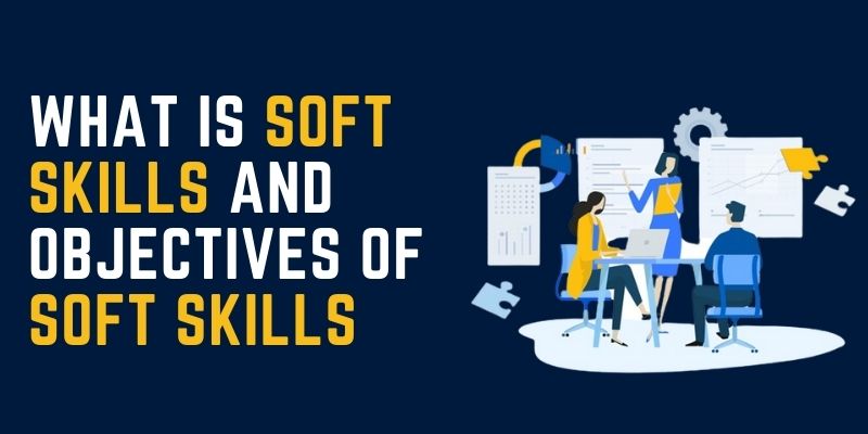 Objective Of Soft Skills