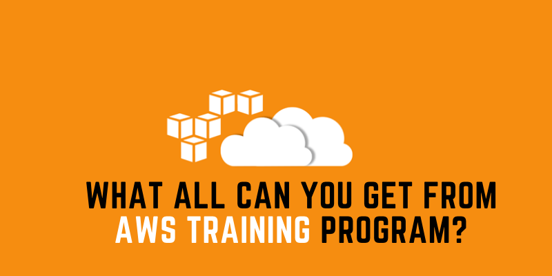 What All Can You Get From AWS Training Program