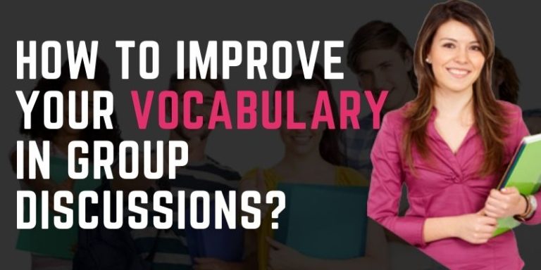 How To Improve Your Vocabulary In Group Discussions